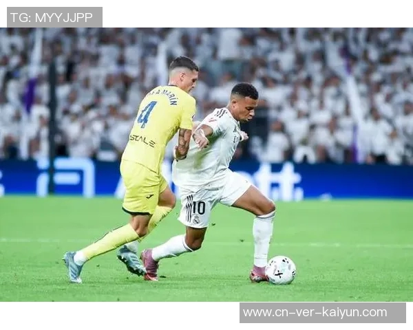 皇马主场迎战比利亚雷亚尔力争全取三分巩固联赛地位